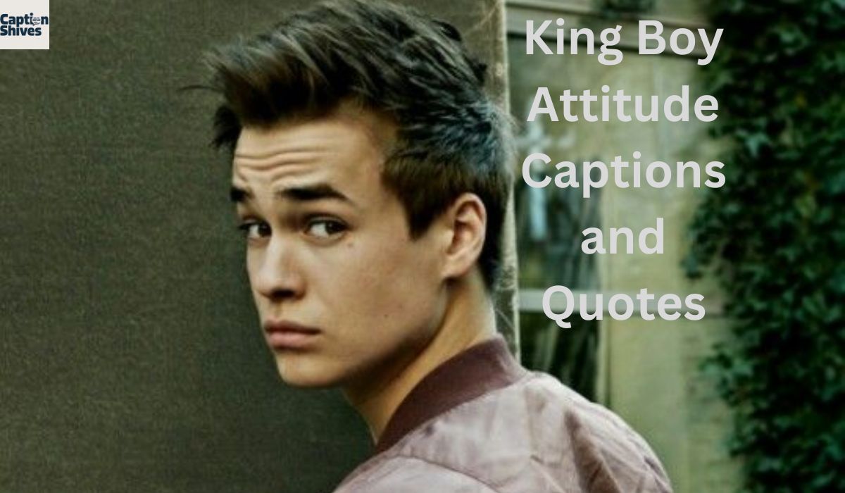 King Boy Attitude Captions and Quotes