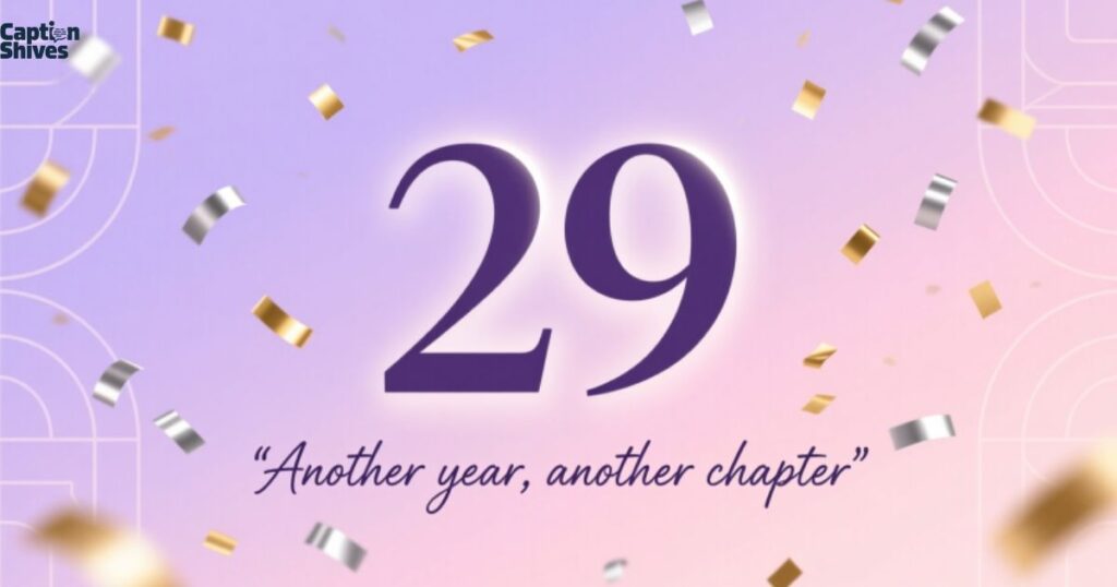 short-29th-birthday-captions-for-instagram