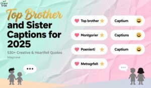 Top Brother and Sister Captions for Instagram
